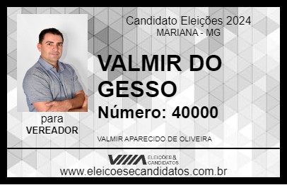 Candidato VALMIR DO GESSO 2024 - MARIANA - Eleições