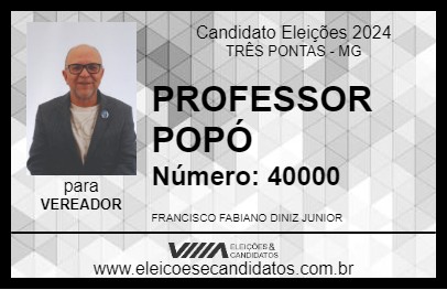 Candidato PROFESSOR POPÓ 2024 - TRÊS PONTAS - Eleições