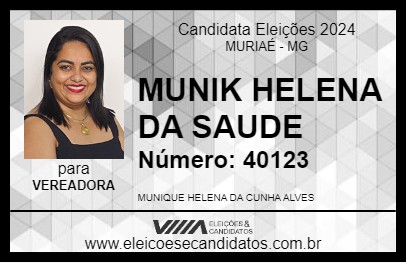 Candidato MUNIK HELENA DA SAUDE 2024 - MURIAÉ - Eleições