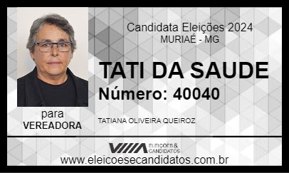 Candidato TATI DA SAUDE 2024 - MURIAÉ - Eleições