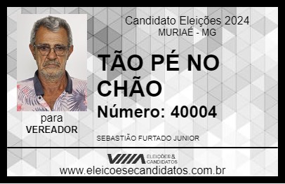 Candidato TÃO PÉ NO CHÃO 2024 - MURIAÉ - Eleições