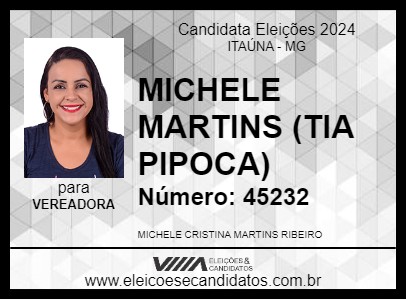 Candidato MICHELE MARTINS (TIA PIPOCA) 2024 - ITAÚNA - Eleições