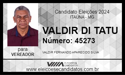 Candidato VALDIR DI TATU 2024 - ITAÚNA - Eleições