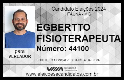 Candidato EGBERTTO FISIOTERAPEUTA 2024 - ITAÚNA - Eleições