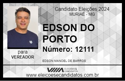 Candidato EDSON DO PORTO 2024 - MURIAÉ - Eleições