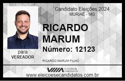 Candidato RICARDO MARUM 2024 - MURIAÉ - Eleições