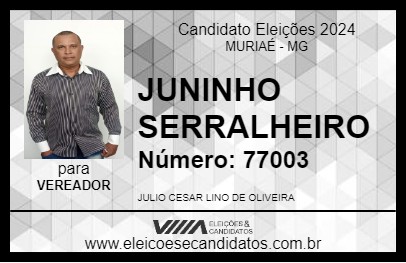 Candidato JUNINHO SERRALHEIRO 2024 - MURIAÉ - Eleições