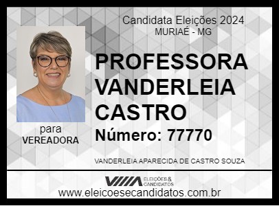 Candidato PROFESSORA VANDERLEIA CASTRO 2024 - MURIAÉ - Eleições