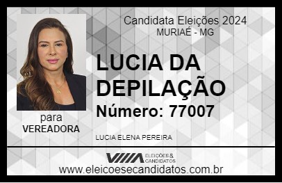 Candidato LUCIA DA DEPILAÇÃO 2024 - MURIAÉ - Eleições