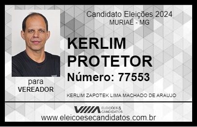 Candidato KERLIM PROTETOR 2024 - MURIAÉ - Eleições