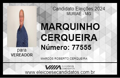 Candidato MARQUINHO CERQUEIRA 2024 - MURIAÉ - Eleições