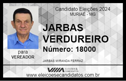 Candidato JARBAS VERDUREIRO 2024 - MURIAÉ - Eleições