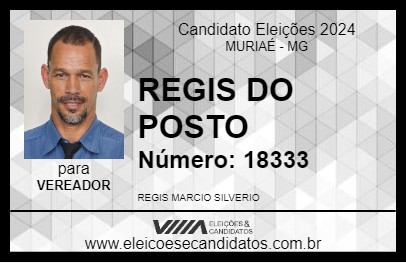 Candidato REGIS DO POSTO 2024 - MURIAÉ - Eleições