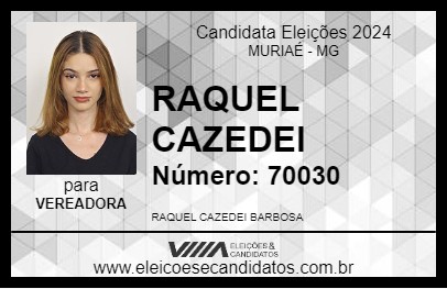 Candidato RAQUEL CAZEDEI 2024 - MURIAÉ - Eleições