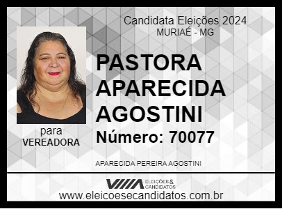 Candidato PASTORA APARECIDA AGOSTINI 2024 - MURIAÉ - Eleições