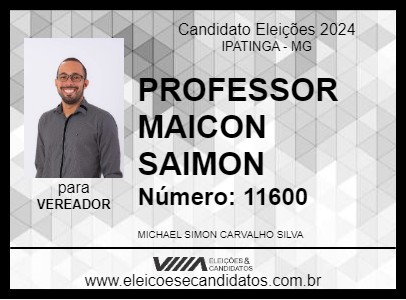 Candidato PROFESSOR MAICON SAIMON 2024 - IPATINGA - Eleições