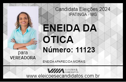 Candidato ENEIDA DA OTICA 2024 - IPATINGA - Eleições