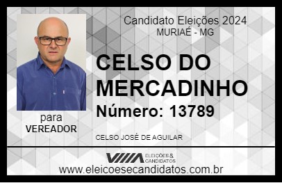 Candidato CELSO DO MERCADINHO 2024 - MURIAÉ - Eleições