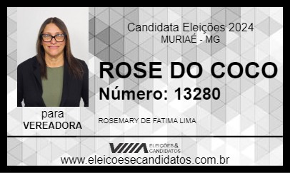 Candidato ROSE DO COCO 2024 - MURIAÉ - Eleições