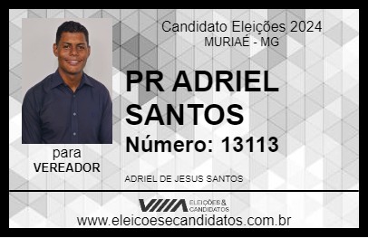 Candidato PR ADRIEL SANTOS 2024 - MURIAÉ - Eleições