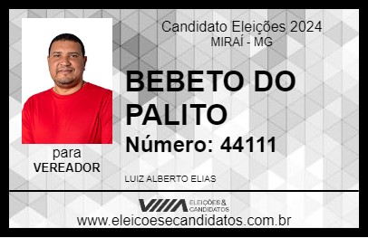 Candidato BEBETO DO PALITO 2024 - MIRAÍ - Eleições