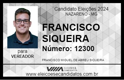 Candidato FRANCISCO SIQUEIRA 2024 - NAZARENO - Eleições