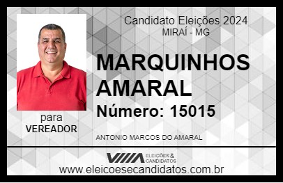 Candidato MARQUINHOS AMARAL 2024 - MIRAÍ - Eleições