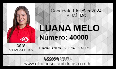 Candidato LUANA MELO 2024 - MIRAÍ - Eleições