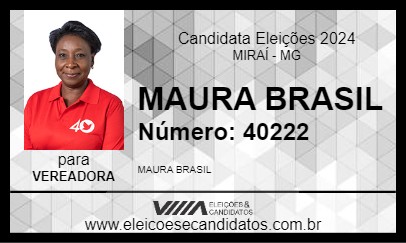 Candidato MAURA BRASIL 2024 - MIRAÍ - Eleições