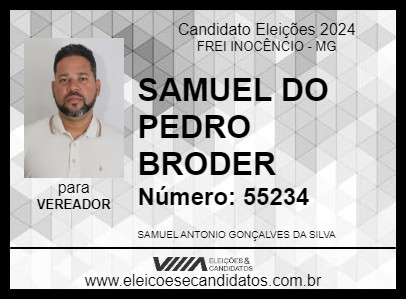 Candidato SAMUEL DO PEDRO BRODER 2024 - FREI INOCÊNCIO - Eleições