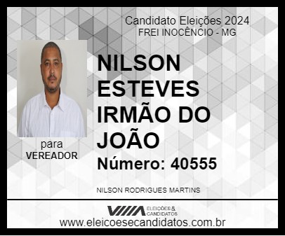 Candidato NILSON ESTEVES IRMÃO DO JOÃO 2024 - FREI INOCÊNCIO - Eleições