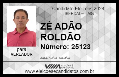 Candidato ZÉ ADÃO ROLDÃO 2024 - LIBERDADE - Eleições