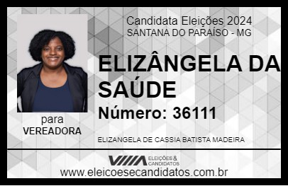 Candidato ELIZÂNGELA DA SAÚDE 2024 - SANTANA DO PARAÍSO - Eleições