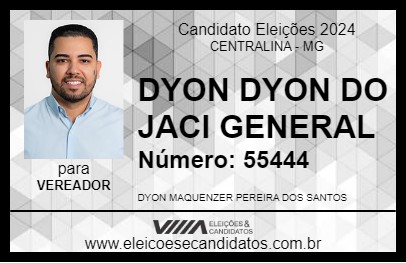 Candidato DYON DYON DO JACI GENERAL 2024 - CENTRALINA - Eleições