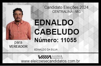 Candidato EDNALDO CABELUDO 2024 - CENTRALINA - Eleições