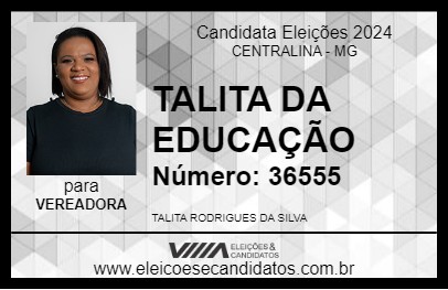 Candidato TALITA DA EDUCAÇÃO 2024 - CENTRALINA - Eleições