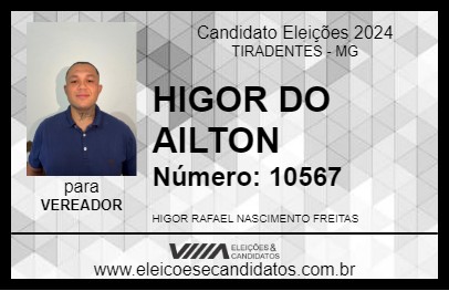 Candidato HIGOR DO AILTON 2024 - TIRADENTES - Eleições