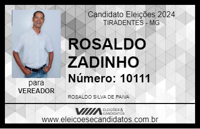 Candidato ROSALDO ZADINHO 2024 - TIRADENTES - Eleições