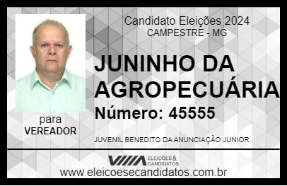 Candidato JUNINHO DA AGROPECUÁRIA 2024 - CAMPESTRE - Eleições