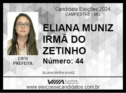 Candidato ELIANA MUNIZ IRMÂ DO ZETINHO 2024 - CAMPESTRE - Eleições