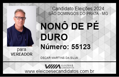 Candidato NONÔ DE PÉ DURO 2024 - SÃO DOMINGOS DO PRATA - Eleições