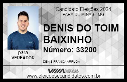 Candidato DENIS DO TOIM BAIXINHO 2024 - PARÁ DE MINAS - Eleições