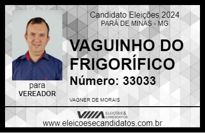 Candidato VAGUINHO DO FRIGORÍFICO 2024 - PARÁ DE MINAS - Eleições