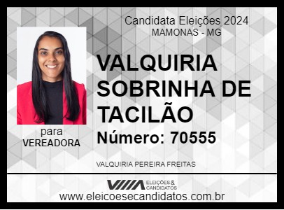 Candidato VALQUIRIA SOBRINHA DE TACILÃO 2024 - MAMONAS - Eleições