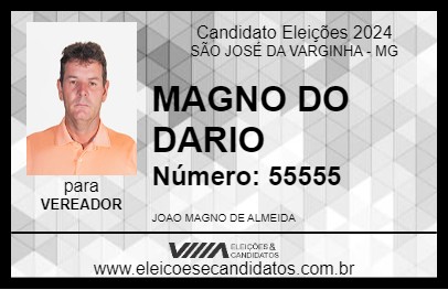 Candidato MAGNO DO DARIO 2024 - SÃO JOSÉ DA VARGINHA - Eleições