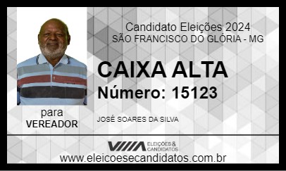 Candidato CAIXA ALTA 2024 - SÃO FRANCISCO DO GLÓRIA - Eleições