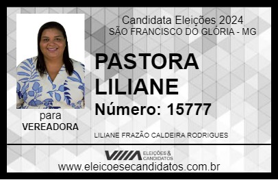 Candidato PASTORA LILIANE 2024 - SÃO FRANCISCO DO GLÓRIA - Eleições