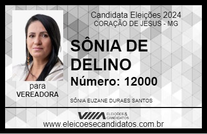 Candidato SÔNIA DE DELINO 2024 - CORAÇÃO DE JESUS - Eleições