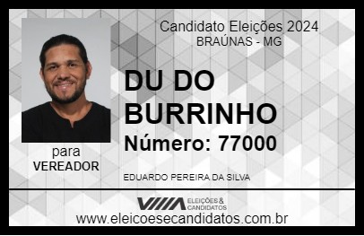 Candidato DU DO BURRINHO 2024 - BRAÚNAS - Eleições