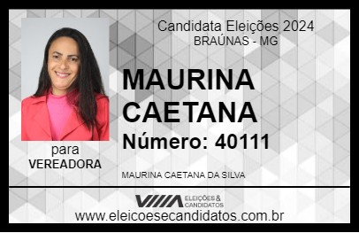 Candidato MAURINA CAETANA 2024 - BRAÚNAS - Eleições